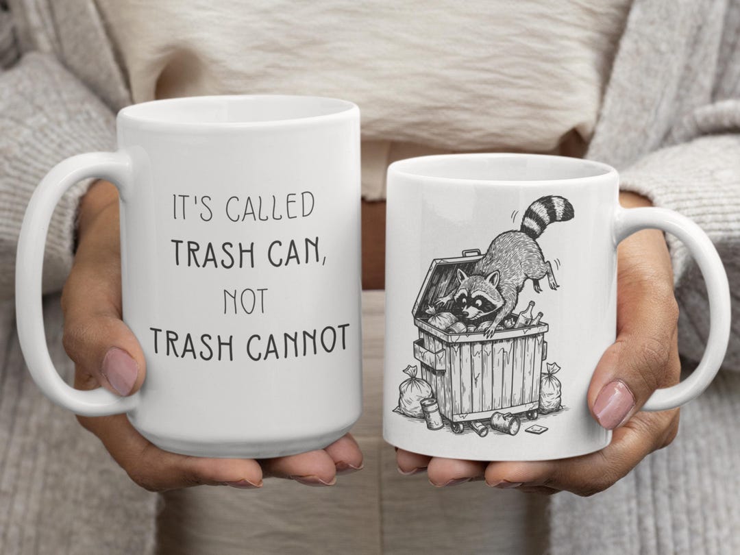 Its Called Trash Can Not Trash Cannot Mug | Ceramic Raccoon Coffee Cup ...