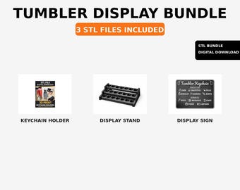 Tumbler Display Bundle STL Files, 3D Print Keychain Holder, Stand & Sign, Organizer Set, Digital Download
