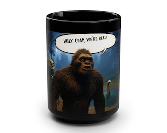 Holy Crap, We're Real? Coffee Mug, Mythical Creature Mug, Funny 22oz Coffee Mug, Bigfoot Lochness Monster Alien Mug, Coffee Lover Gift