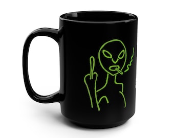 Alien Attitude Coffee Tea Mug, Alien Coffee Mug, Sarcastic Alien Coffee Lover Gift, Funny Alien Tea Cup, 15oz Alien Middle Finger Cup