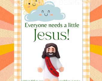 JESUS CARDS | Everyone needs a little Jesus | Easter Basket Idea | Classroom Sunday School | Cute creative tag | Personalized Gift