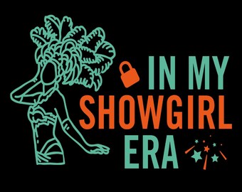 In My Showgirl Era PNG, High Quality, Showgirl Life Png, Showgirl Life PNG Shirt Design, Mug Design, Digital Download