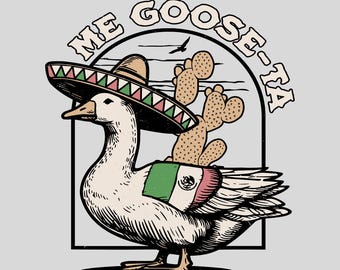 Me Goose Ta Png, Goose Lover Png, Silly Goose Png, Spanish Goose Png, Me Gusta Png, Funny Goose Pun Shirt Png, Fiesta Goose Png, Mom