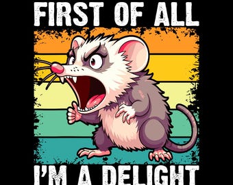 Zuallererst bin ich eine Freude sarkastische PNG-Dateien, lustiges Opossum PNG, wütendes Possum Png, Vintage-Shirt Retro Sublimationsdesign, Png Download