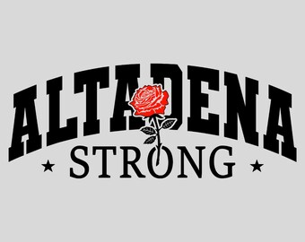 Altadena Strong Sweatshirt Png, Heavyweight Pullover, Altadena Rose Png, CA Wildfire Relief Tee, Southern CA Fire Support, Los Angeles Fires