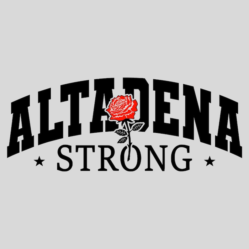 Altadena Strong Sweatshirt Png, Heavyweight Pullover, Altadena Rose Png ...