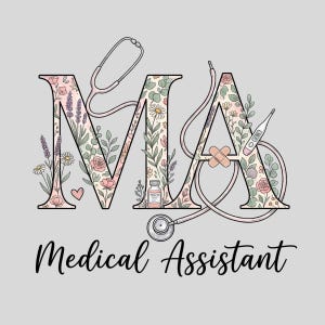 Puede incluir: Un diseño gráfico con las letras MA rellenas de motivos florales, un frasco de medicina pequeño y una tirita. Un estetoscopio rodea las letras y un termómetro digital se sitúa junto a la A. Debajo aparece el texto Medical Assistant.