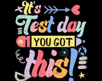 Test Day Png, You Got This Don't Stress Do Your Best Png, Teacher Png Shirt, Teacher Test Day Png, Gift For Teacher, Trendy Sublimation