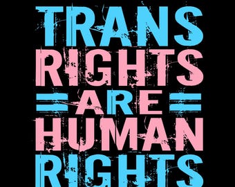 Trans Right Are Human Rights Shirt Png, LGBTQ Png, LGBTQ Rights Png, Trans Rights Png, Pride Shirt Png, Proud Png, Pride Month, Human Rights