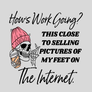 Funny Work Life Quote PNG | This Close to Selling Feet Pics | Digital Download | Sarcastic Coffee Skull Sublimation Design