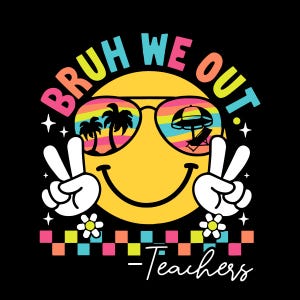 Bruh We Out Teacher PNG, Admit It You&#39;ll Lowkey Miss Me PNG, Last Day of School Png, Funny Teacher Png, Bruh Png, Teacher Appreciation Gift