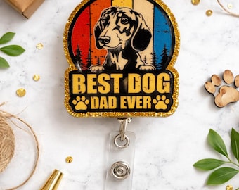 Dog Dad Badge Reel, Best Dog Dad Ever ID Holder, Funny Dog Lover Gift, Dachshund Badge Reel, Pet Lover Badge, Vet Tech Gift