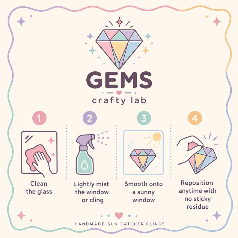 May include: A pastel-colored graphic with instructions for applying sun catcher clings. The image features a diamond logo above the text "GEMS crafty lab." Steps include cleaning glass, misting, smoothing onto a sunny window, and repositioning.