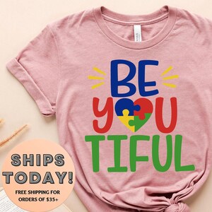 Be You Tiful Shirt, Beautiful Shirt, Motivational Shirt, Beyoutiful Autism Heart T-Shirt, Inspirational Shirt, Positive Autism Awareness Tee