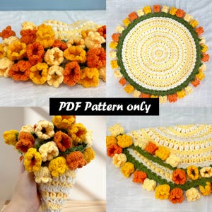 May include: A collection of handmade crochet items in shades of yellow, orange, and green. The image includes a bouquet of flowers, a circular placemat, and a shawl, all featuring a floral design. The text "PDF Pattern only" is displayed.