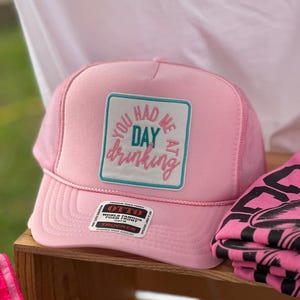 Du hattest mich am Day Drinking Trucker Hat