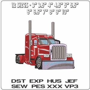 May include: An embroidery design of a red semi-truck with a silver grille and exhaust stacks. Text at the top lists 12 sizes from 3 inches to 10 inches. Text at the bottom lists file formats: DST, EXP, HUS, JEF, SEW, PES, XXX, and VP3.