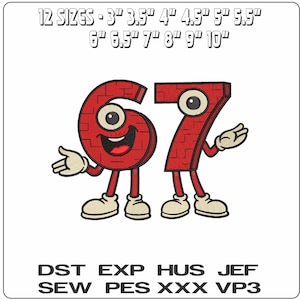May include: A cartoon image of the numbers 67, in red with a brick-like texture. The numbers have eyes, mouths, arms, legs, and shoes. Above the numbers are size options from 7.6 cm to 25.4 cm. Below are file format options.