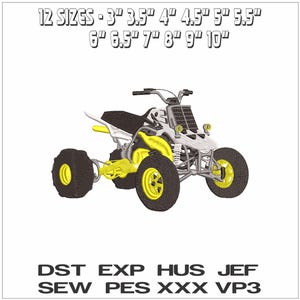 Puede incluir: Diseño bordado de un ATV en negro, blanco y amarillo. La imagen incluye texto que indica 12 opciones de tamaño, que van desde 7,6 cm hasta 25,4 cm, y los formatos de archivo DST, EXP, HUS, JEF, SEW, PES, XXX y VP3.