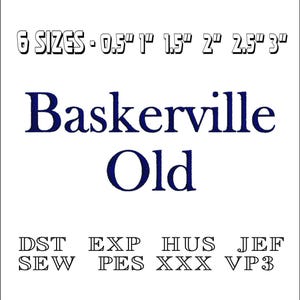 May include: Baskerville Old embroidery font in blue text on a white background.  The text "6 SIZES - 0.5" 1" 1.5" 2" 2.5" 3" is at the top of the image.  The text "DST SEW EXP PES HUS XXX JEF VP3" is at the bottom of the image.