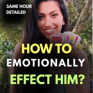 How to Emotionally Affect Him? | Powerful Psychic Insights & Love Messages