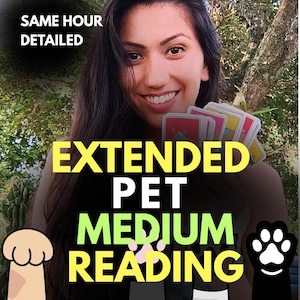 May include: An image promoting an extended pet medium reading. The text includes "Same Hour Detailed" and "Extended Pet Medium Reading." The image features a smiling person holding tarot cards, with paw prints and cat paws at the bottom.