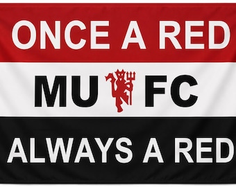 Manchester United 6x4 FT Flag: Once a Red, Always a Red (100D Print)
