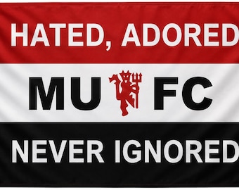 Manchester United FC Flag: Hated, Adored, Never Ignored (6FT x 4FT)