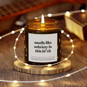 Smells Like Sobriety In This B*tch Candle, Sober Gift, Sobriety Gift, Sobriety Celebration, Sobriety Anniversary, Addiction Recovery Gifts