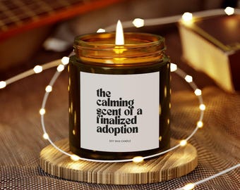 The Calming Scent Of A Finalized Adoption Candle, Gotcha Day Gift, New Adoption Gift, Adopted Mom Gift, Forever Family Gift, Congrats Gift