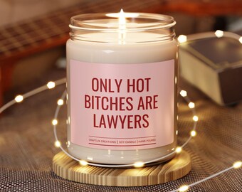 Only Hot Bitches are Lawyers Candle, Gift for New Lawyer Gifts, Law School Acceptance, Law Student Gift, Law Graduation Gifts