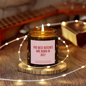 The best bitches are born in July Birthday Candle, July Birthday, Cancer Gift Leo Gift, Birthday Gift For Her, Best Friend Birthday Gift