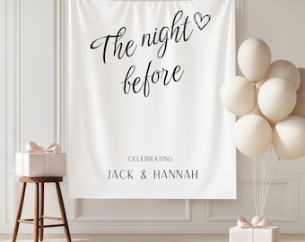 The Night Before Rehearsal Dinner Sign Welcome Party Sign Photo Booth Backdrop Fabric Wedding Rehearsal Decorations Engagement Party Banner