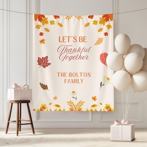 Thanksgiving Decor Fall Friendsgiving Backdrop Thankful Together Family Gathering Photo Banner Custom Rustic Autumn Friends Get Together
