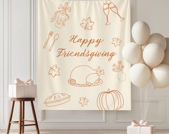 May include: A cream-colored Friendsgiving backdrop with brown line art illustrations of a champagne bottle, champagne flutes, leaves, a turkey, pie, pumpkin, and flowers. White balloons and gift boxes complete the festive scene.