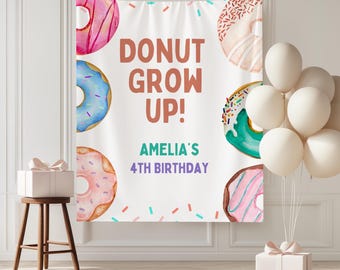 Custom Donut Grow Up Birthday Party Banner Donut Birthday Photo Backdrop Donut Birthday Welcome Sign Dessert Birthday Decor Donut Tapestry