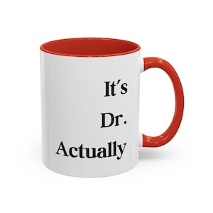 Custom It&#39;s Dr Actually PHD Graduation Gift PHD Gift Phd Student Gift New Doctor Gift Medical Student Gift Graduate Gift for Her New Dr Gift
