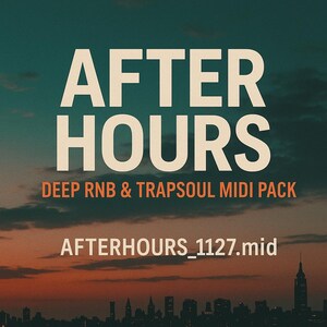 After Hours – Deep RnB & TrapSoul MIDI Pack | 2,200+ Royalty-Free Melody Loops