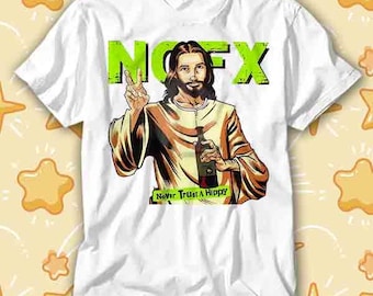 NOFX Music T Shirt Jesus Never Trust A Hippie Vintage Retro Cool