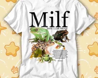 Man I Love Frogs Meme Offensive Inappropriate Gag Gift T Shirt 416