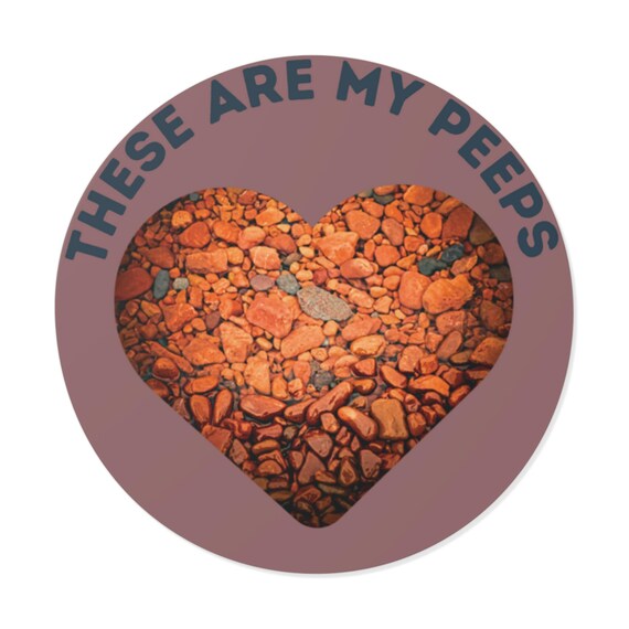 These Are My Peeps round vinyl sticker | Rock Collectors Sticker