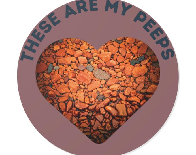 These Are My Peeps round vinyl sticker | Rock Collectors Sticker