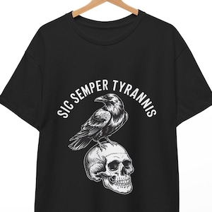 Sic Semper Tyrannis Raven Skull Shirt – Gothic Dark Patriot T-Shirt, Alt Aesthetic Unisex Tee