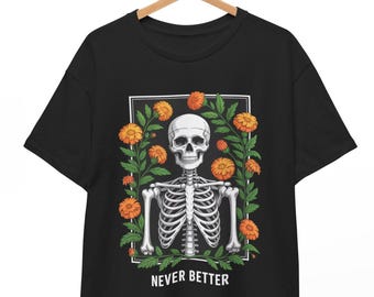 Maglietta Never Better Skeleton: divertente maglietta con teschio floreale per Halloween