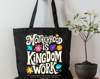Motherhood Kingdom Work Tote Bag, Proverbs 31 Verse Tote
