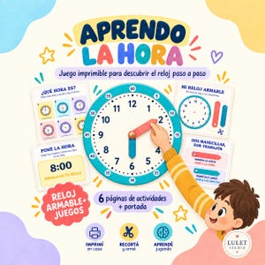 Op de afbeelding: Een printbare educatieve activiteitenset getiteld APRENDO LA HORA met een centrale wijzerplaat met blauwe en witte details, omringd door instructiekaarten, een stripfiguur en iconen voor printen, knippen en het leren klokkijken.