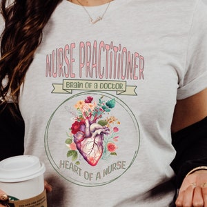Floral Human Heart, Nurse Practitioner shirt, NP graduation gift ,NP shirt, Practitioner gift.
