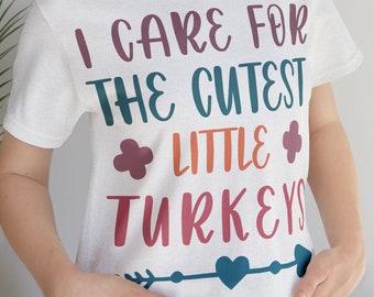 Active Wear, I Care For The Cutest Little Turkeys, Thanksgiving Shirt, Perfect Nurse Gift, Holiday Gift.