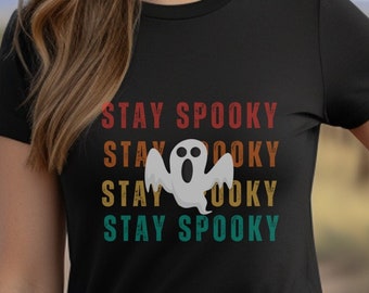 Stay Spooky Shirt, Halloween Shirt, Spooky Season, Ghost Apparel, Ghost Tee.