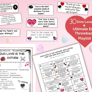 Puede incluir: Un conjunto imprimible de 30 notas de amor emo con una lista de reproducción de canciones emo. Las notas presentan letras de bandas emo populares como My Chemical Romance, Taking Back Sunday y Yellowcard. Las notas están diseñadas para ser entregadas a un ser querido como un gesto romántico.